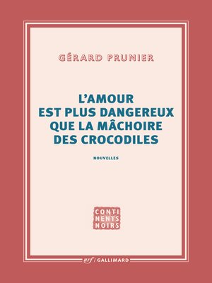 cover image of L'amour est plus dangereux que la mâchoire des crocodiles